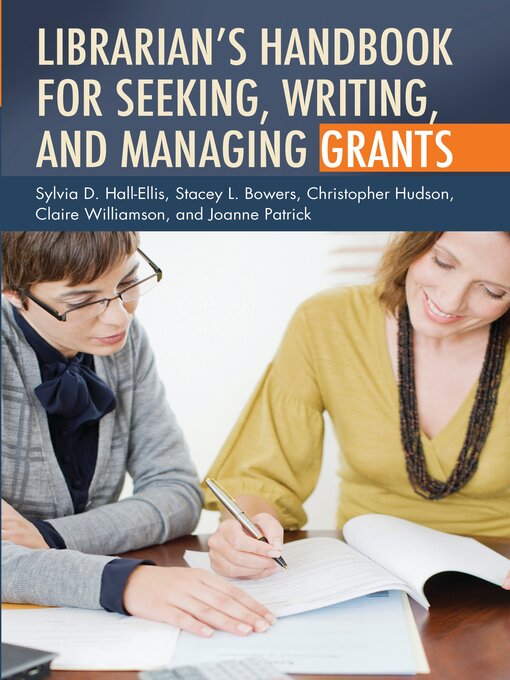 Title details for Librarian's Handbook for Seeking, Writing, and Managing Grants by Sylvia D. Hall-Ellis - Available